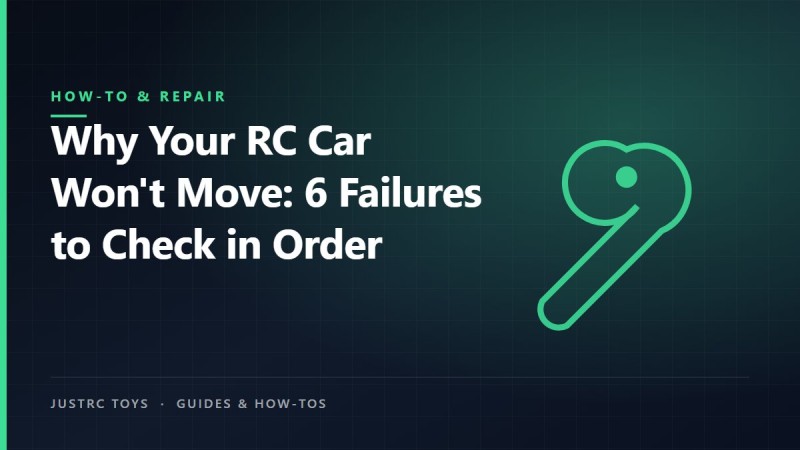 Why Your RC Car Won't Move: 6 Failures to Check in Order